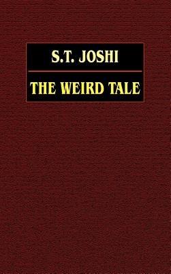 The Weird Tale - S. T. Joshi - cover