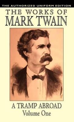 A Tramp Abroad: The Authorized Uniform Edition - Samuel Clemens,Mark Twain - cover