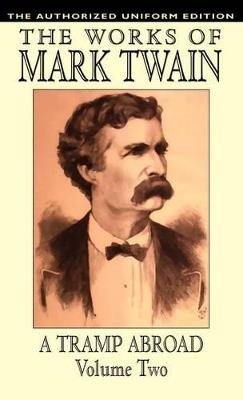 A Tramp Abroad: The Authorised Uniform Edition - Samuel Clemens,Mark Twain - cover