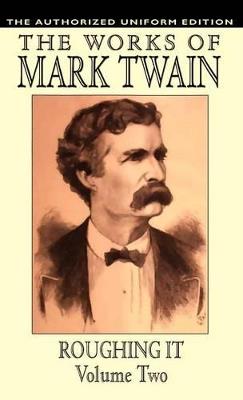 Roughing it: The Authorized Uniform Edition - Samuel Clemens,Mark Twain - cover