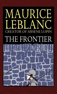 The Frontier - Maurice LeBlanc - cover