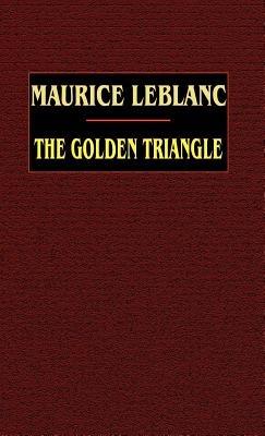 The Golden Triangle - Maurice LeBlanc - cover