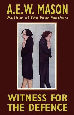 The Witness for the Defence - A E W Mason - cover