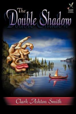 The Double Shadow - Clark Ashton Smith - cover