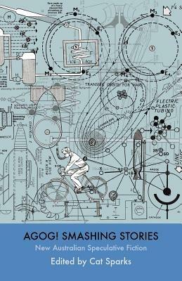 Agog! Smashing Stories - Cat Sparks - cover