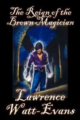 The Reign of the Brown Magician - Lawrence Watt-Evans - cover