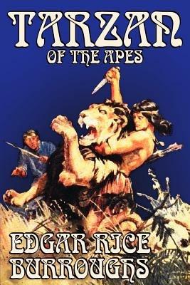 Tarzan of the Apes by Edgar Rice Burroughs, Fiction, Classics, Action & Adventure - Edgar Rice Burroughs - cover