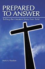 Prepared To Answer: Telling the Greatest Story Ever Told