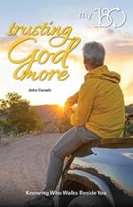 Trusting God More: Knowing Who Walks Beside Me