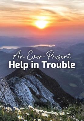 An Ever-Present Help in Trouble - cover