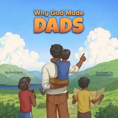 Why God Made Dads - Emily Krill - cover