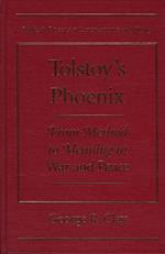 Tolstoy's Phoenix: From Method to Meaning in 