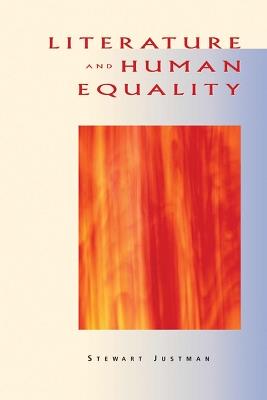 Literature and Human Equality - Stewart Justman - cover