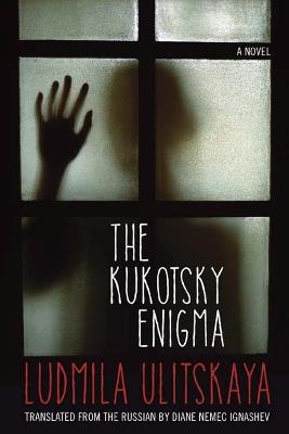 The Kukotsky Enigma: A Novel - Ludmila Ulitskaya - cover