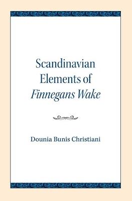 Scandinavian Elements of Finnegans Wake - Dounia Bunis Christiani - cover