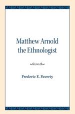 Matthew Arnold the Ethnologist