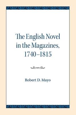 The English Novel in the Magazines, 1740-1815 - Robert D. Mayo - cover