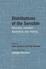 Distributions of the Sensible: Ranciere, between Aesthetics and Politics