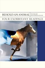 Behold an Animal: Four Exorbitant Readings