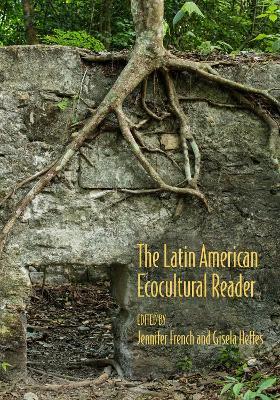 The Latin American Ecocultural Reader - cover