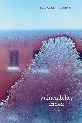 Vulnerability Index: Poems - Elizabeth Robinson - cover