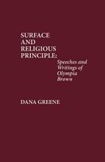 Suffrage and Religious Principle: Speeches and Writings of Olympia Brown