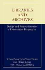 Libraries and Archives: Design and Renovation with a Preservation Perspective