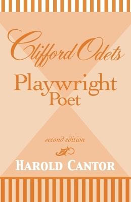 Clifford Odets: Playwright-Poet - Harold Cantor - cover