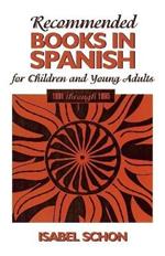 Recommended Books in Spanish for Children and Young Adults: 1991-1995