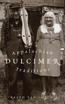Appalachian Dulcimer Traditions - Ralph Lee Smith - cover