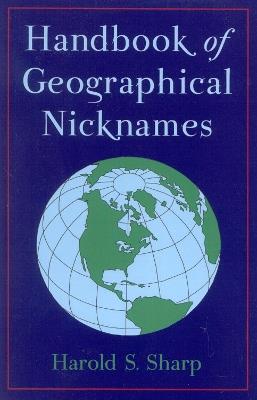Handbook of Geographical Nicknames - Harold S. Sharp - cover