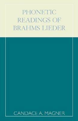 Phonetic Readings of Brahms Lieder - Candace A. Magner - cover