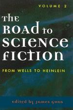 The Road to Science Fiction: From Wells to Heinlein