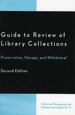 Guide to Review of Library Collections: Preservation, Storage, and Withdrawal - Dennis K. Lambert,Winston Atkins,Douglas A. Litts - cover