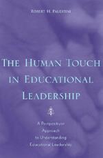 The Human Touch in Education Leadership: A Postpositivist Approach to Understanding Educational Leadership