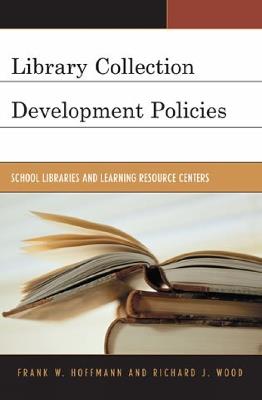 Library Collection Development Policies: A Reference and Writers' Handbook - Richard J. Wood,Frank Hoffmann - cover