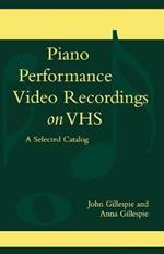 Piano Performance Video Recordings on VHS: A Selected Catalog