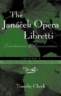 Pr'hody lisky Bystrousky, The Cunning Little Vixen: Translations and Pronunciation - Timothy Cheek - cover