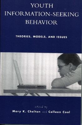 Youth Information Seeking Behavior: Theories, Models, and Issues - cover