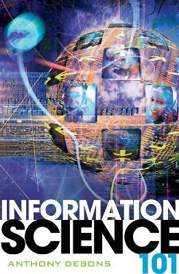 Information Science 101 - Anthony Debons - cover
