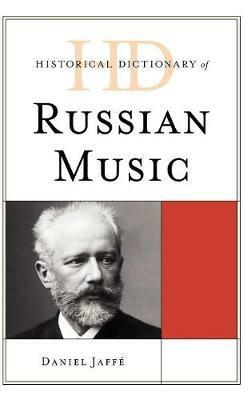 Historical Dictionary of Russian Music - Daniel Jaffé - cover