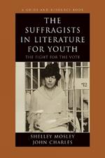 The Suffragists in Literature for Youth: The Fight for the Vote