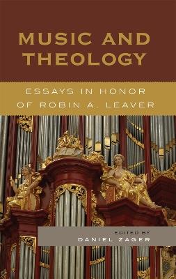 Music and Theology: Essays in Honor of Robin A. Leaver - cover