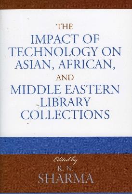The Impact of Technology on Asian, African, and Middle Eastern Library Collections - cover