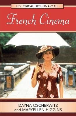 Historical Dictionary of French Cinema - Dayna Oscherwitz,MaryEllen Higgins - cover