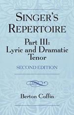 The Singer's Repertoire, Part III: Lyric and Dramatic Tenor