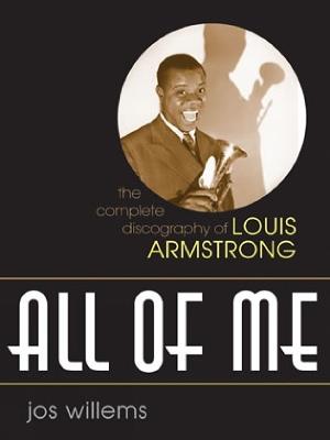 All of Me: The Complete Discography of Louis Armstrong - Jos Willems - cover