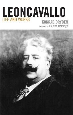 Leoncavallo: Life and Works - Konrad Dryden - cover