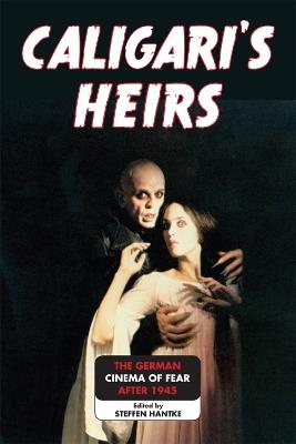 Caligari's Heirs: The German Cinema of Fear after 1945 - cover