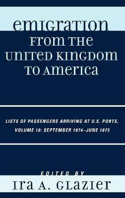 Emigration from the United Kingdom to America: Lists of Passengers Arriving at U.S. Ports, September 1874 - June 1875 - cover